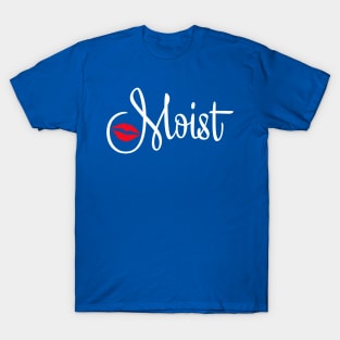 Moist White Text T-Shirt